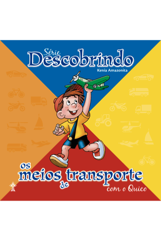 descobrindo-os-meios-de-transporte-com-o-quico-serie-descobrindo-com-a-turma-do-nosso-amiguinho
