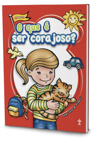 o-que-e-ser-corajoso-serie-valores