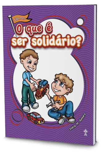 o-que-e-ser-solidario-serie-valores