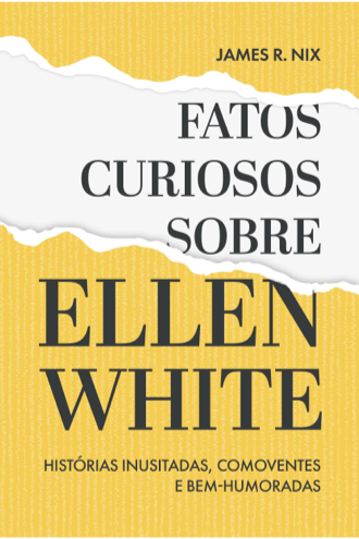 fatos-curiosos-sobre-ellen-white