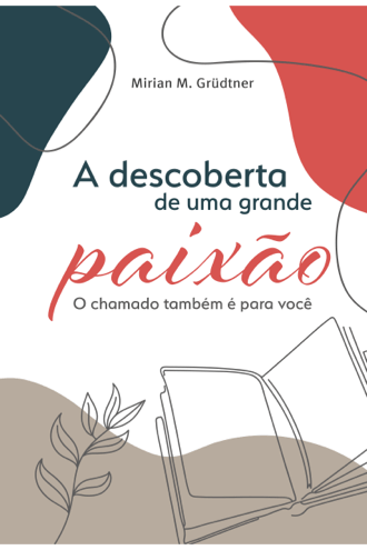a-descoberta-de-uma-grande-paixao