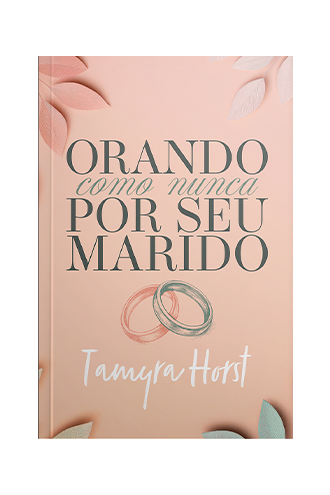 orando-como-nunca-por-seu-marido-tamyra-horst-brochura