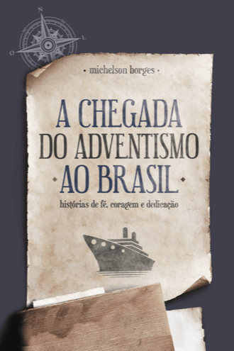 a-chegada-do-adventismo-ao-brasil-reformulado